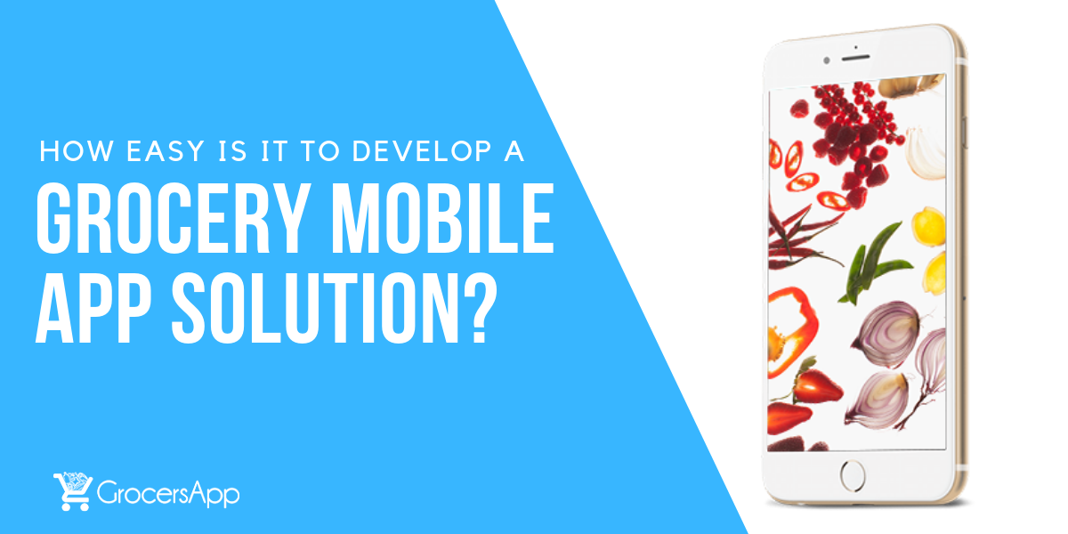 grocery mobile app development - GrocersApp